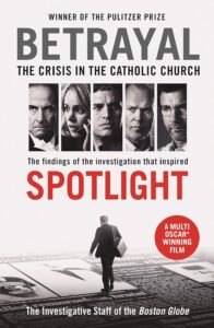 Betrayal: The Crisis in the Catholic Church